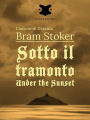 Sotto il tramonto / Under the Sunset