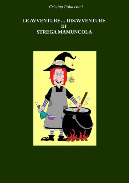 Le Avventure... Disavventure Di Strega Mamuncola