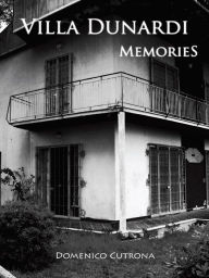 Title: Villa Dunardi Memories, Author: Domenico Cutrona