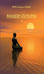 Title: Pensieri evolutivi Vol.1, Author: Attilio Giovanni Riboldi