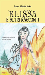 Title: Elissa e altri racconti, Author: Franca Adelaide Amico