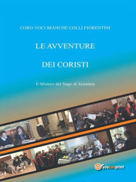 Title: Le avventure dei coristi 1 - Il mistero del sugo di scimmia, Author: Fernando Guerrieri