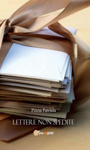 Title: Lettere non spedite, Author: Patrizia Pinna