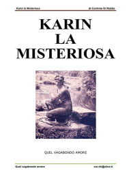 Title: Karin la Misteriosa, Author: Carmine di Rubba