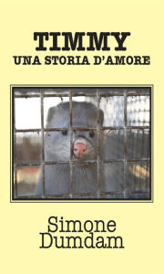 Title: Timmy, una storia d'amore, Author: Simone Dumdam