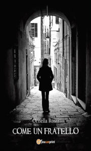 Title: Come un fratello, Author: Ornella Rossi