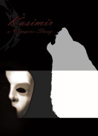 Title: Kasimir a Vampire Story, Author: Debra K