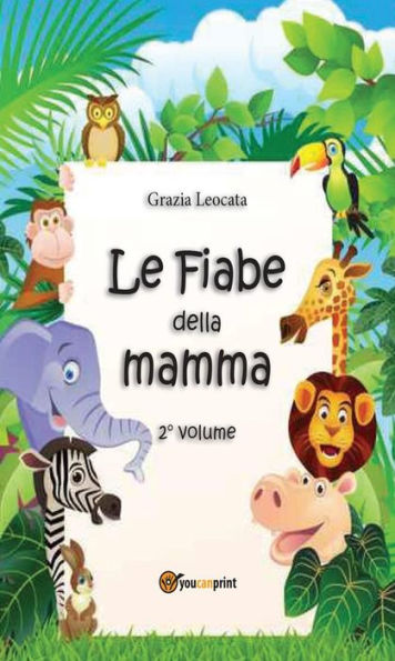 Le fiabe della mamma. Secondo volume