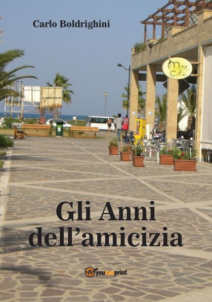 Gli anni dell'amicizia