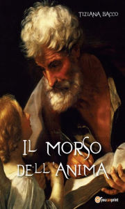 Title: Il morso dell'anima, Author: Tiziana Bacco