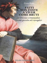 Title: Fatti non foste a viver come bruti, Author: Elena Bono