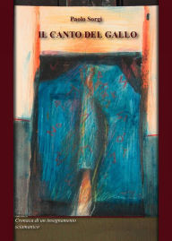 Title: Il canto del gallo, Author: Paolo Sorgi