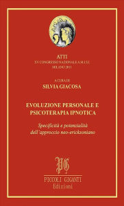 Title: Evoluzione personale e psicoterapia ipnotica, Author: Silvia Giacosa
