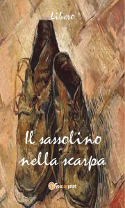 Title: Il sassolino nella scarpa, Author: Libero