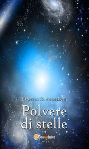 Title: Polvere di stelle, Author: Ernesto G. Ammerata