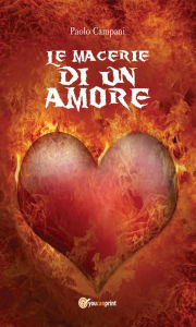 Title: Le macerie di un amore, Author: Paolo Campani