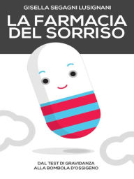 Title: La Farmacia del sorriso, Author: GISELLA SEGAGNI LUSIGNANI