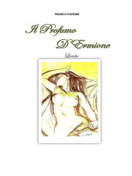 Title: Il Profumo D'Ermione, Author: Franco Pastore