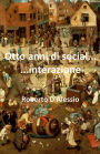 Otto anni di social......interazione