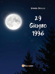 Title: 29 Giugno 1996, Author: Ornella Stocco