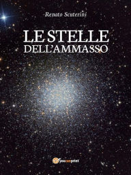 Title: Le stelle dell'ammasso, Author: Renato Scuterini