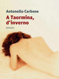 Title: A Taormina, d'inverno, Author: Antonello Carbone