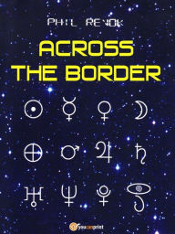 Title: Across the border, Author: Phil Revok