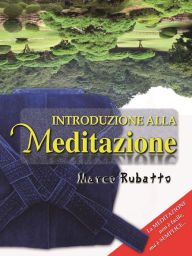 Title: Introduzione alla Meditazione, Author: Marco Rubatto