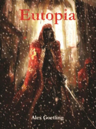 Title: Eutopia, Author: Alex Goetling