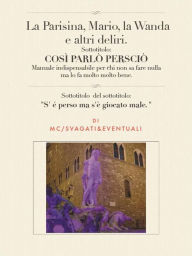 Title: La Parisina, Mario, la Wanda e altri deliri., Author: MC/ SVAGAT I&EVENTUAL I