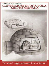 Title: Confessioni di una foca molto monaca, Author: Silvana Ferrari