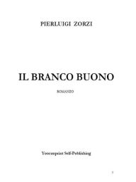 Title: Il Branco Buono, Author: Pierluigi Zorzi