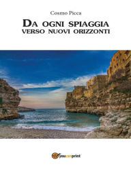 Title: Da oggi spiaggia verso nuovi orizzonti, Author: Cosmo Picca