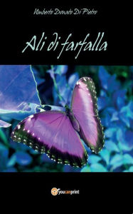 Title: Ali di farfalla, Author: Umberto Donato Di Pietro