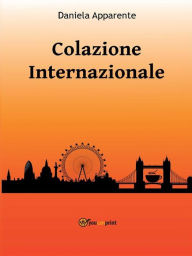 Title: Colazione Internazionale, Author: Daniela Apparente