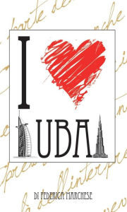 Title: I love Dubai, Author: Federica Marchese