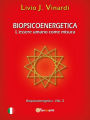 Biopsicoenergetica - L'essere umano come misura (Vol I)
