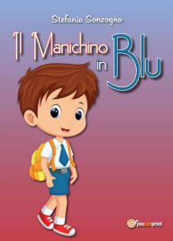 Title: Il Manichino in Blu, Author: Stefania Sonzogno