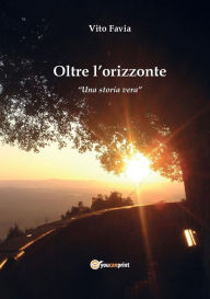 Title: Oltre l'orizzonte, Author: Vito Favia