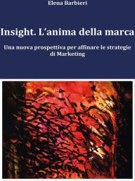 Title: Insight. L'anima della marca, Author: Elena Barbieri