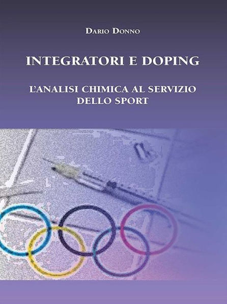 Integratori e Doping. L'analisi chimica al servizio dello sport