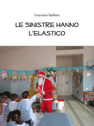 Title: Le Sinistre hanno l'elastico, Author: Guerrino Babbini