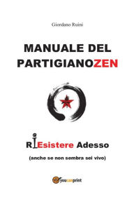 Title: Manuale del PartigianoZen, Author: Giordano Ruini