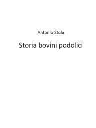Title: Storia bovini podolici, Author: Antonio Stola