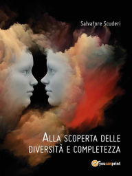 Title: Alla scoperta delle diversità e completezza, Author: Salvatore Scuderi