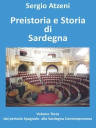 Title: Preistoria e Storia di Sardegna - Volume 3, Author: Sergio Atzeni