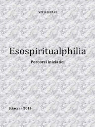 Title: Esospiritualphilia, Author: Vito Lipari