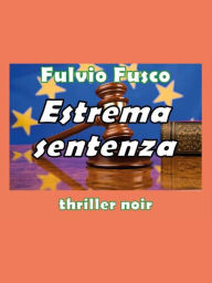 Title: Estrema sentenza, Author: Fulvio Fusco