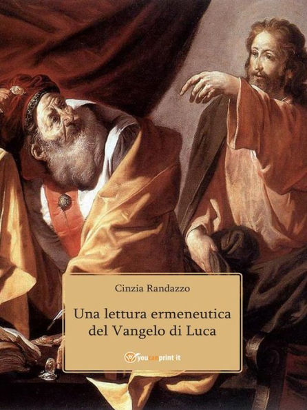 Una lettura ermeneutica del Vangelo di Luca