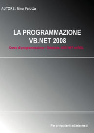 Title: La programmazione VB.NET 2008, Author: Nino Paiotta